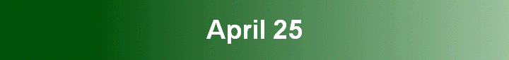 April 25